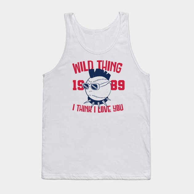 Wild Thing 1989 I Think I Love You // Funny Movie Parody Tank Top by SLAG_Creative